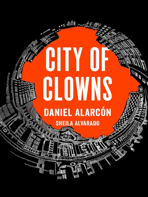 Title details for City of Clowns by Daniel Alarcón - Wait list